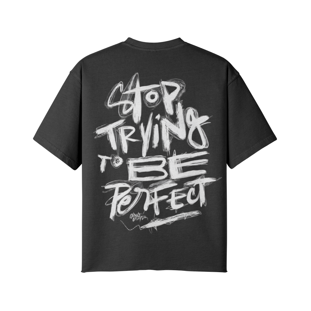 Stop Trying To Be Perfect Tee ( Black )